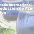 Universidad de Chile realizará su 12ª versión del Diplomado en Producción de Aceite de Oliva 