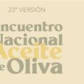23° Encuentro Nacional de Aceite de Oliva- Save the date